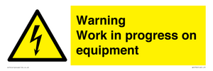 Warning Work in progress on equipment